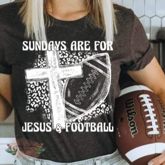 Sundays Are For Jesus And Football - Graphic Tee