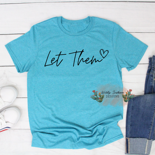 Let Them | Graphic Tee